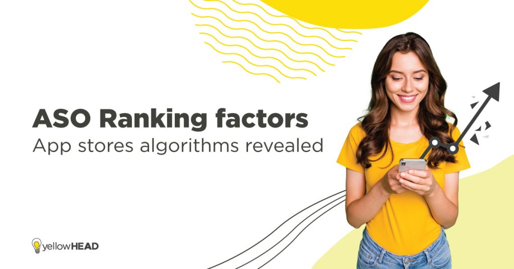 ASO ranking factors for Google Play & App Store ASO ranking factors for Google Play & App Store